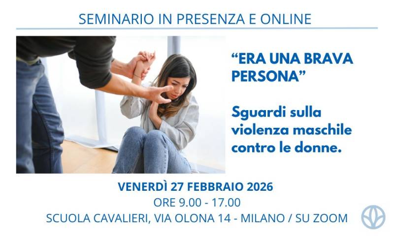 “Era una brava persona". Sguardi sulla violenza maschile contro le donne. - SEMINARIO IN PRESENZA E ONLINE